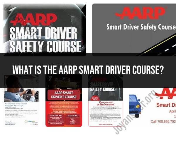 Understanding AARP Smart Driver Course: Overview and Benefits