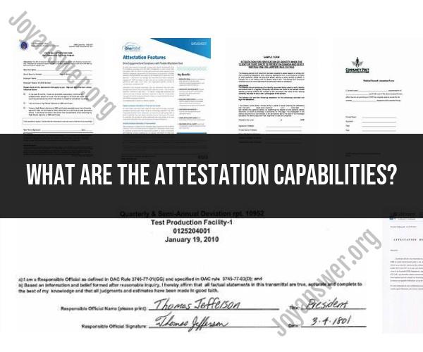 Understanding Attestation Capabilities: Ensuring Compliance and Accuracy