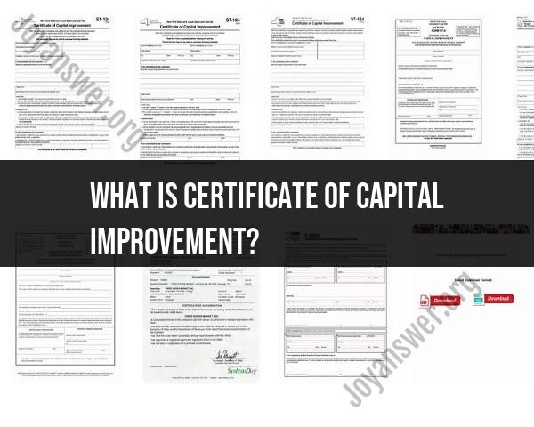 Understanding Certificate of Capital Improvement