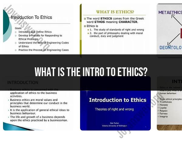 Understanding Introduction to Ethics: Fundamental Concepts Explored