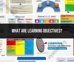 Understanding Learning Objectives: A Key to Effective Education