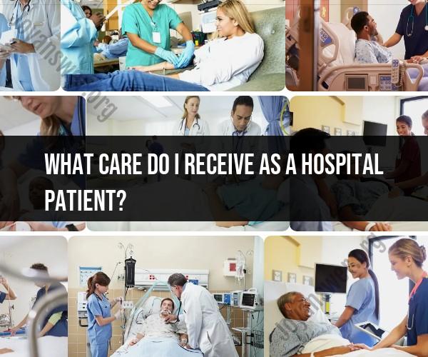 Understanding Patient Care: Services and Expectations