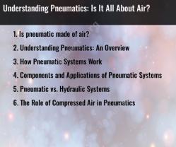 Understanding Pneumatics: Is It All About Air?