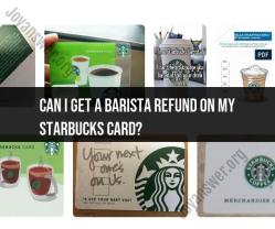 Understanding Starbucks Card Refunds: Barista Edition