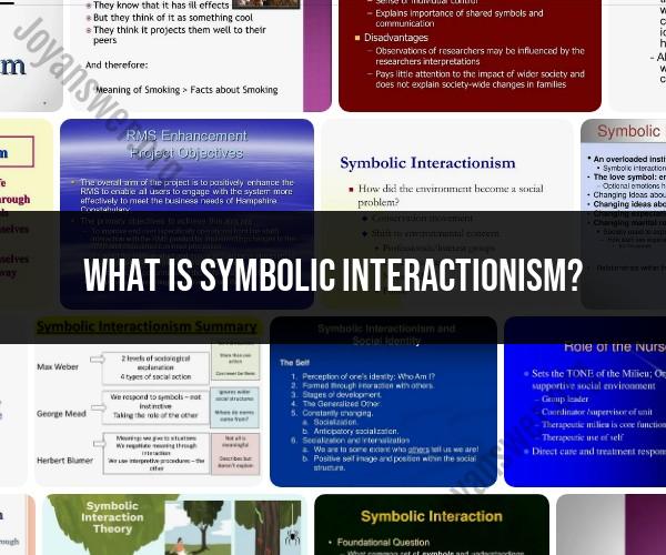 Understanding Symbolic Interactionism: Sociological Theory