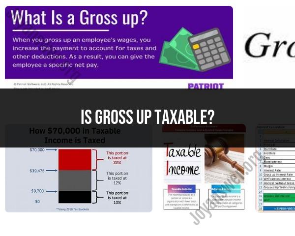Understanding Tax Implications of Gross-Up Payments