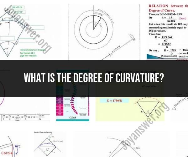 Understanding the Degree of Curvature