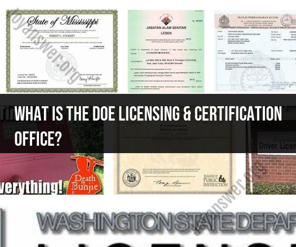 Understanding the DOE Licensing & Certification Office
