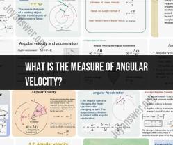 Understanding the Measure of Angular Velocity