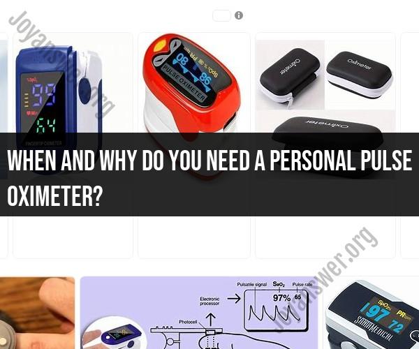 Understanding the Need for a Personal Pulse Oximeter