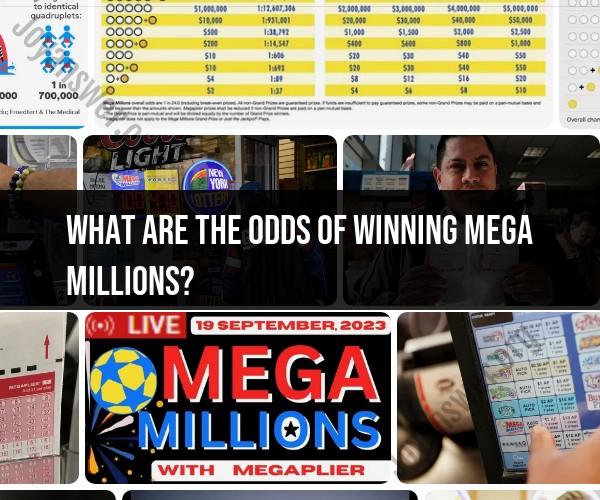 Understanding the Odds of Winning Mega Millions
