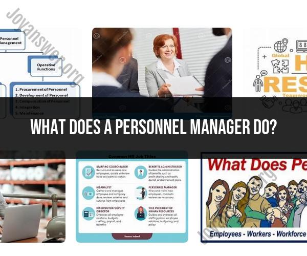 Understanding the Role of a Personnel Manager