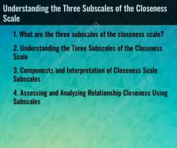 Understanding the Three Subscales of the Closeness Scale