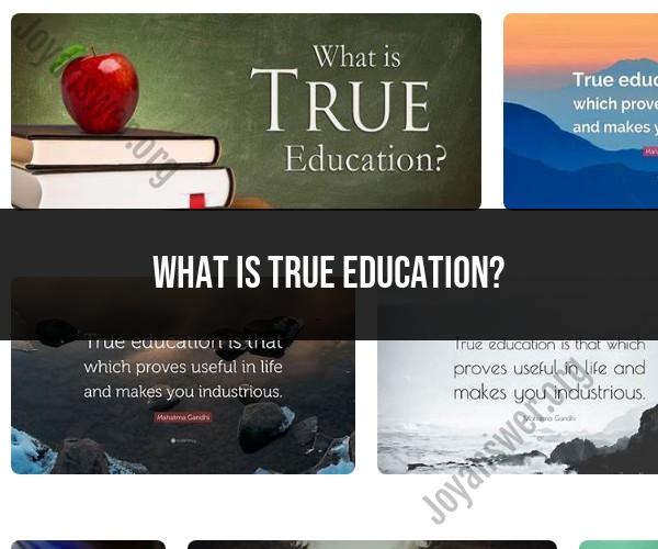 Understanding True Education: Core Principles