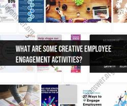 Unleashing Creativity in Employee Engagement: Innovative Activities