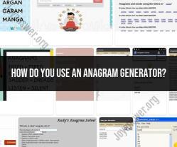Unleashing the Power of Anagram Generators: How to Utilize and Navigate