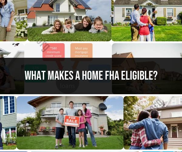 Unlocking FHA Eligibility: A Guide to Qualifying Your Home