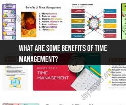 Unlocking the Advantages of Time Management: Boosting Productivity and Success