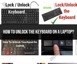 Unlocking the Keyboard on a Laptop: Keyboard Re-Activation