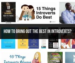 Unlocking the Potential of Introverts: Strategies for Bringing Out Their Best