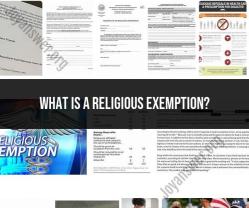 Unraveling the Concept of Religious Exemption: Rights and Implications