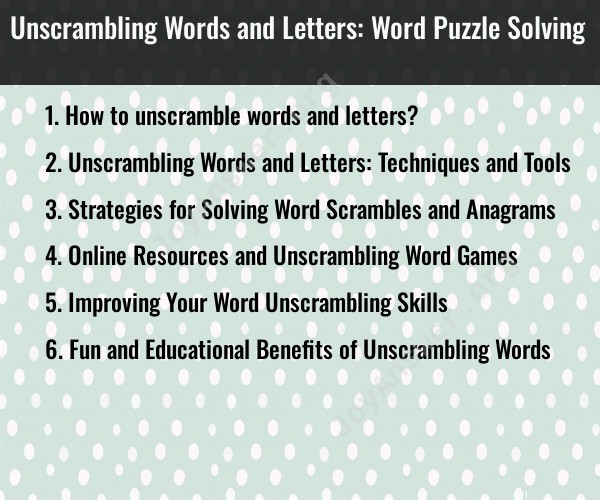 Unscrambling Words and Letters: Word Puzzle Solving