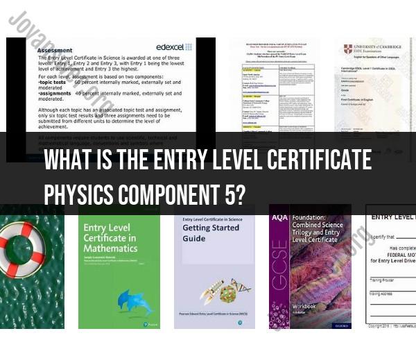 Unveiling Entry Level Certificate Physics Component 5