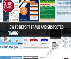 Unveiling Fraudulent Activities: Reporting and Addressing Suspected Fraud
