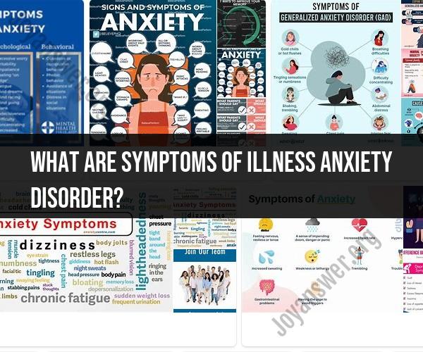 Unveiling Illness Anxiety Disorder: Recognizing Signs and Symptoms