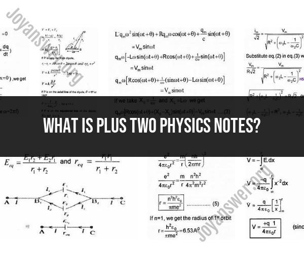 Unveiling Plus Two Physics Notes: Comprehensive Study Resource