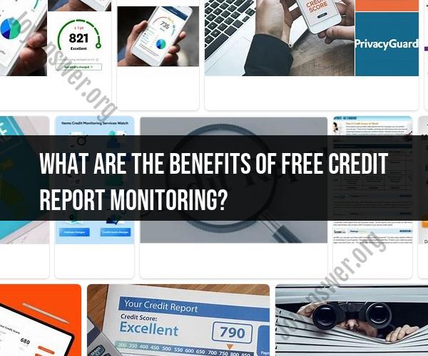 Unveiling the Advantages of Free Credit Report Monitoring