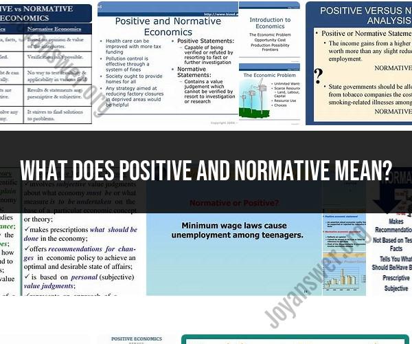 Unveiling the Concepts: Positive vs. Normative in Economics