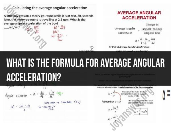 Unveiling the Formula for Average Angular Acceleration