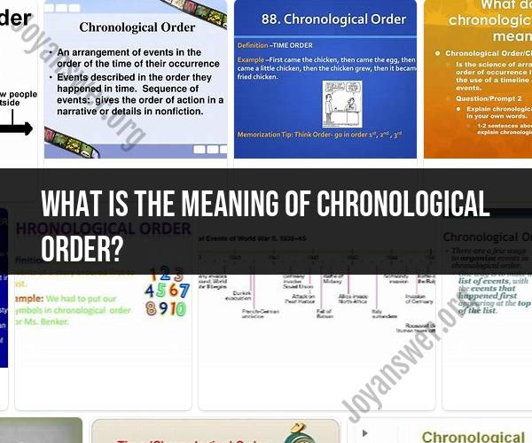 Unveiling the Meaning of Chronological Order