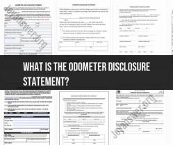 Unveiling the Odometer Disclosure Statement: A Key Document in Vehicle Transactions