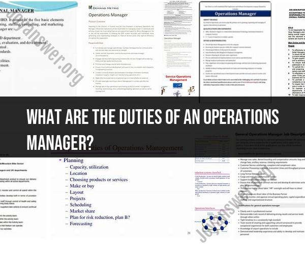 Unveiling the Role of an Operations Manager: Key Duties and Responsibilities
