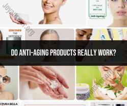 Unveiling the Science Behind Anti-Aging Products: Do They Really Work?
