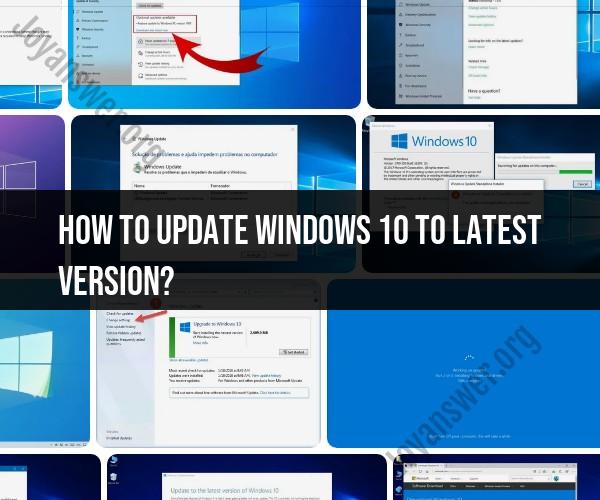 Updating Windows 10 to the Latest Version: Essential Steps