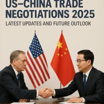 US–China Trade Negotiations 2025: Latest Updates and Future Outlook