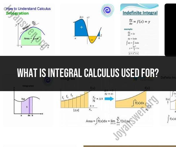 Uses of Integral Calculus: Applications in Mathematics