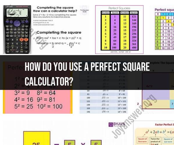 Using a Perfect Square Calculator: Easy Computation