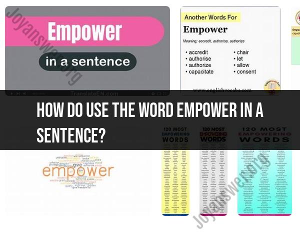 Using "Empower" in a Sentence: Practical Examples