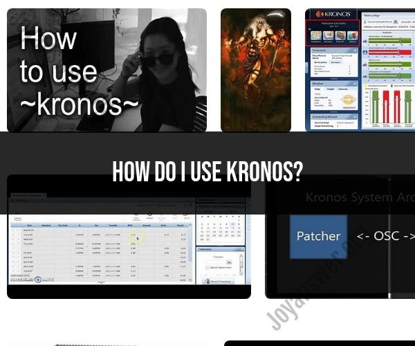 Using Kronos: A User's Guide
