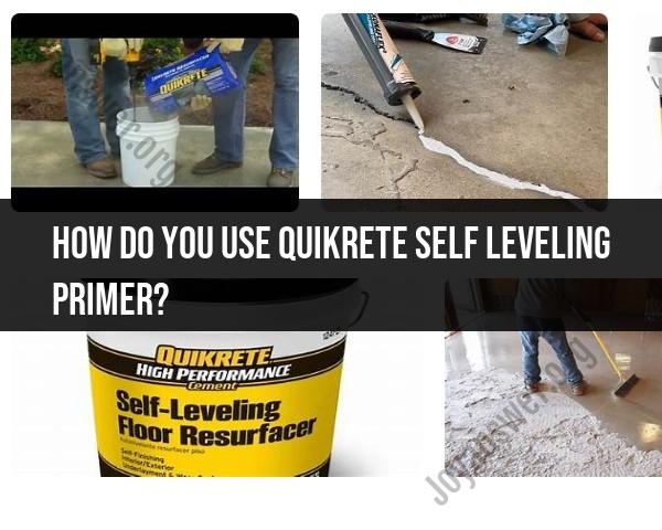 Using Quikrete Self-Leveling Primer: Application Guide