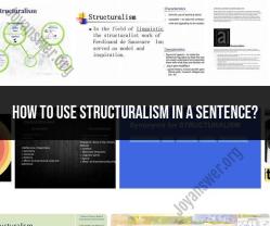 Using Structuralism in a Sentence: Examples and Explanation