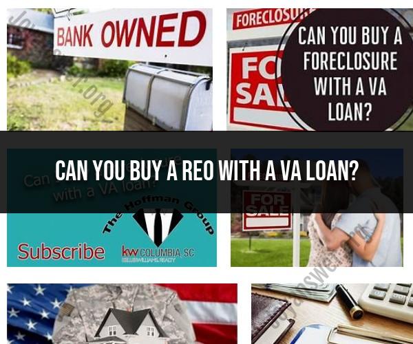 VA Loan for REO Properties: What You Need to Know