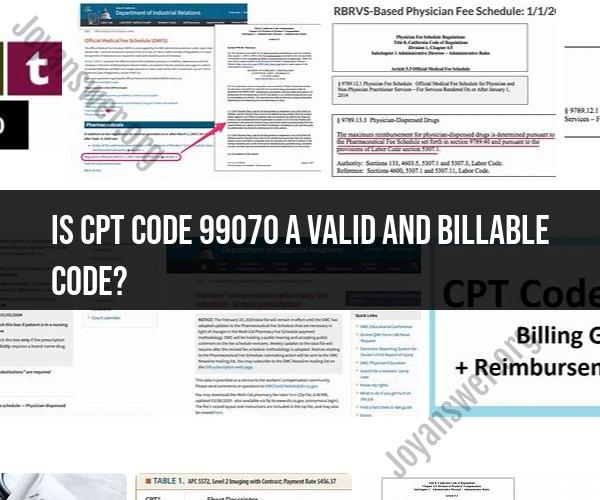 Validity of CPT Code 99070: Billable Code Inquiry