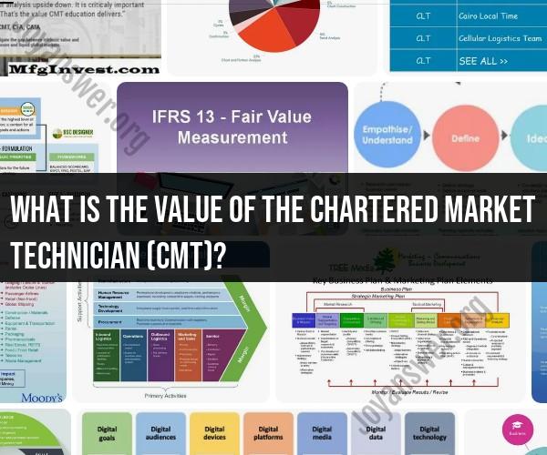 Value of the Chartered Market Technician (CMT) Designation