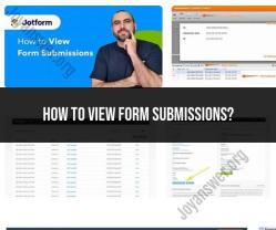 Viewing Form Submissions: Methods and Platforms