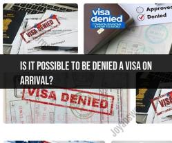 Visa on Arrival: Factors That Could Lead to Denial